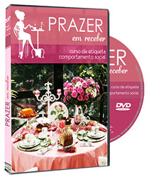 DVD Prazer em Receber - Curso de Etiqueta 